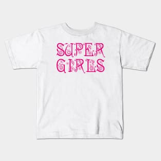 super girls Kids T-Shirt